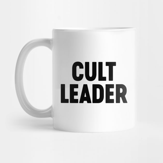 Cult Leader by Luluca Shirts